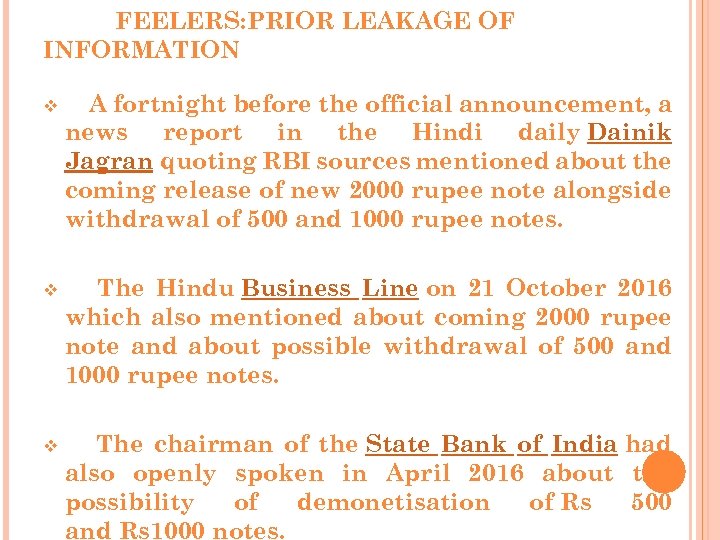 FEELERS: PRIOR LEAKAGE OF INFORMATION v A fortnight before the official announcement, a news