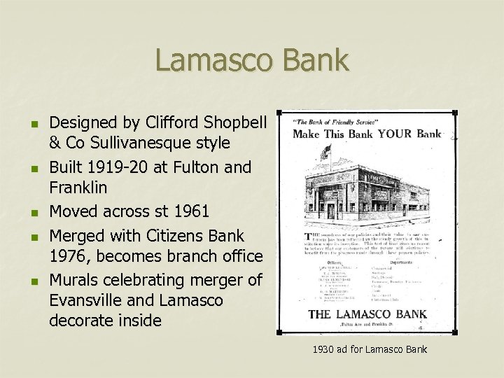 Lamasco Bank n n n Designed by Clifford Shopbell & Co Sullivanesque style Built