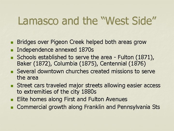Lamasco and the “West Side” n n n n Bridges over Pigeon Creek helped