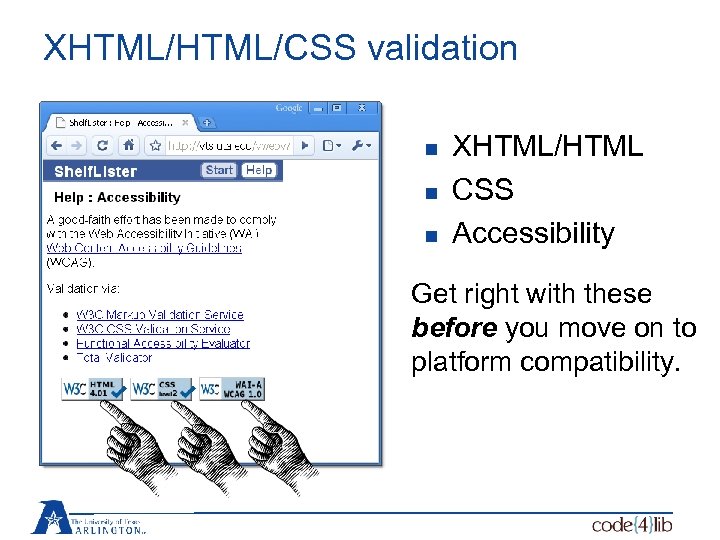 XHTML/CSS validation n XHTML/HTML CSS Accessibility Get right with these before you move on