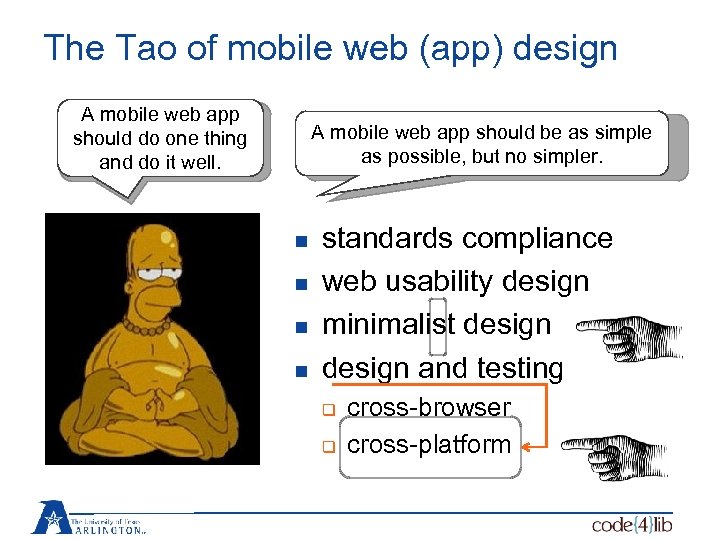 The Tao of mobile web (app) design A mobile web app should do one