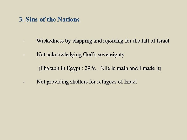 3. Sins of the Nations - Wickedness by clapping and rejoicing for the fall