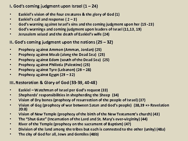 I. God’s coming judgment upon Israel (1 – 24) • • • Ezekiel’s vision