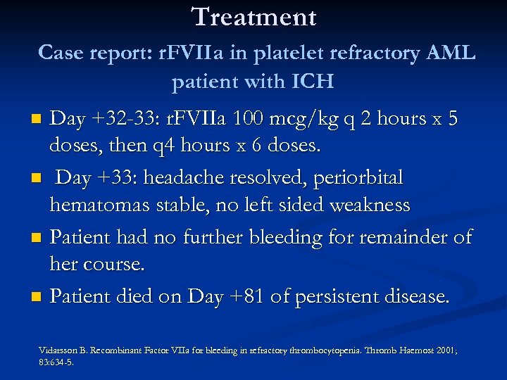 Treatment Case report: r. FVIIa in platelet refractory AML patient with ICH Day +32