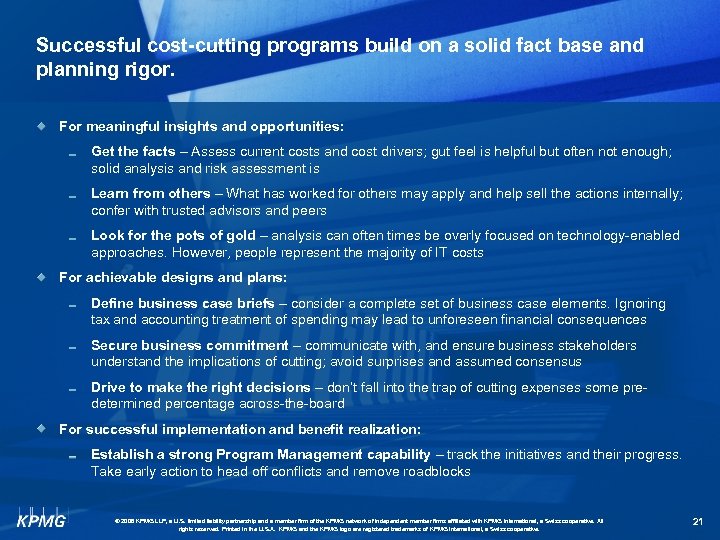 Successful cost-cutting programs build on a solid fact base and planning rigor. For meaningful