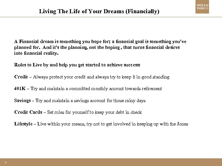 Living The Life of Your Dreams (Financially) A Financial dream is something you hope