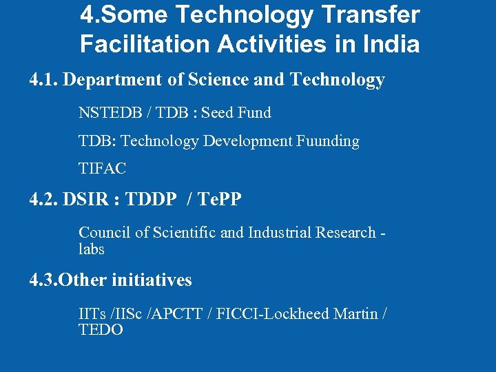 4. Some Technology Transfer Facilitation Activities in India 4. 1. Department of Science and