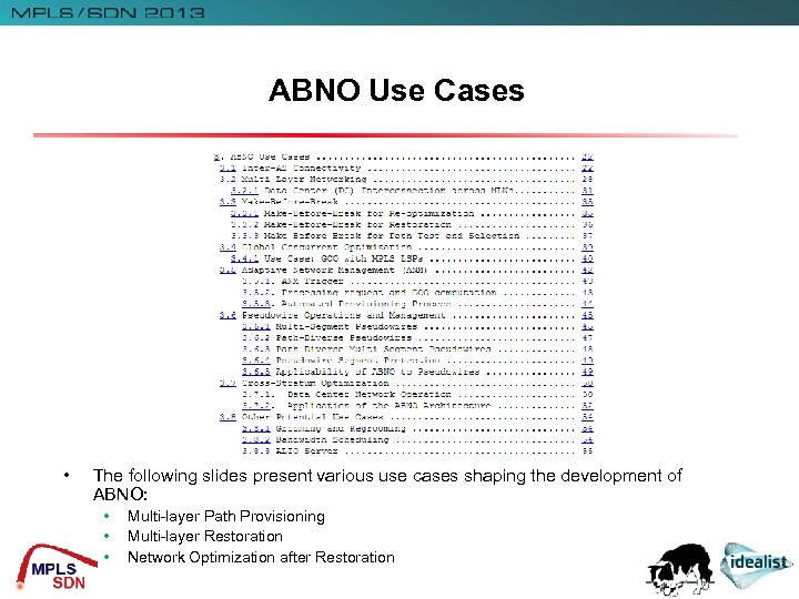 ABNO Use Cases • The following slides present various use cases shaping the development