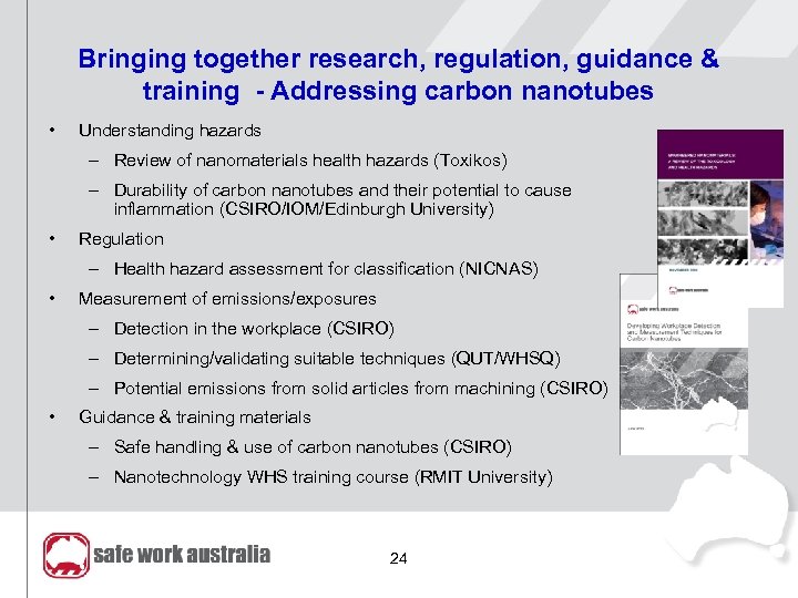 Bringing together research, regulation, guidance & training - Addressing carbon nanotubes • Understanding hazards