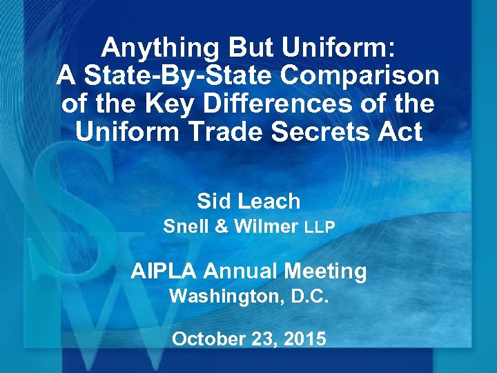 Anything But Uniform: A State-By-State Comparison of the Key Differences of the Uniform Trade