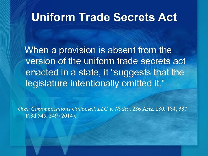 Uniform Trade Secrets Act When a provision is absent from the version of the