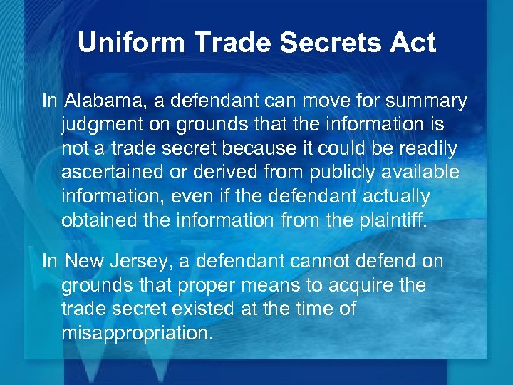 Uniform Trade Secrets Act In Alabama, a defendant can move for summary judgment on