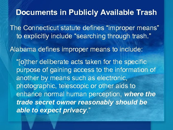 Documents in Publicly Available Trash The Connecticut statute defines “improper means” to explicitly include