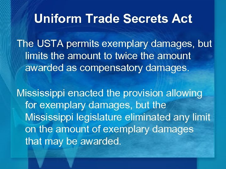Uniform Trade Secrets Act The USTA permits exemplary damages, but limits the amount to