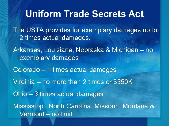 Uniform Trade Secrets Act The USTA provides for exemplary damages up to 2 times