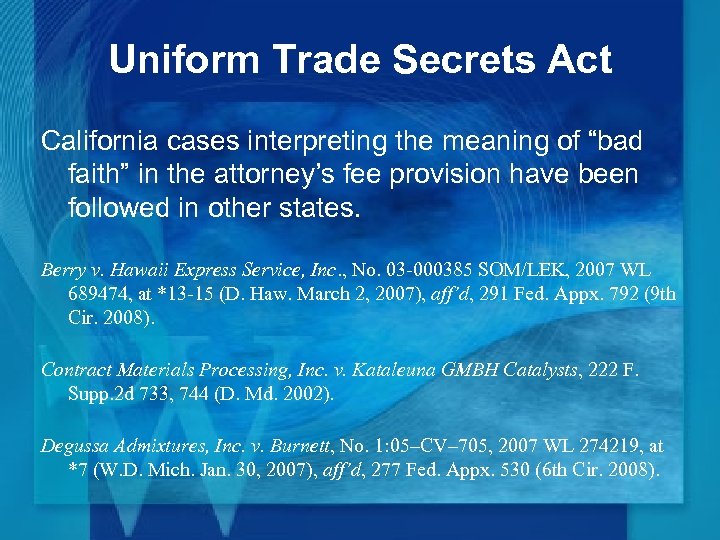 Uniform Trade Secrets Act California cases interpreting the meaning of “bad faith” in the