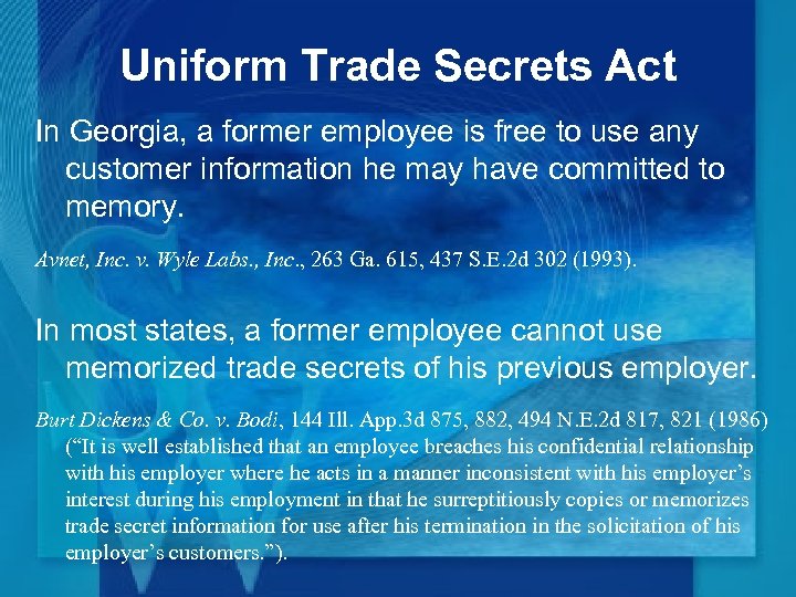 Uniform Trade Secrets Act In Georgia, a former employee is free to use any