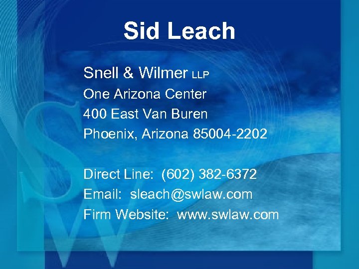 Sid Leach Snell & Wilmer LLP One Arizona Center 400 East Van Buren Phoenix,