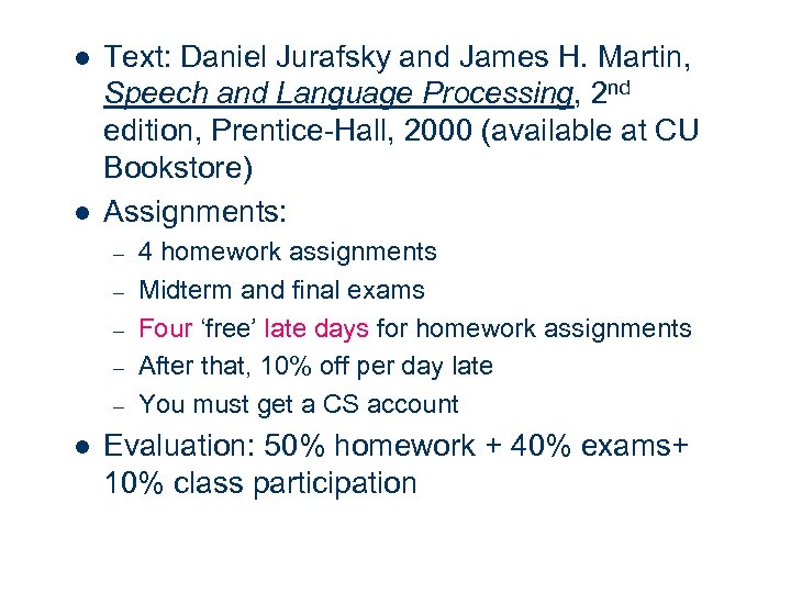 l l Text: Daniel Jurafsky and James H. Martin, Speech and Language Processing, 2