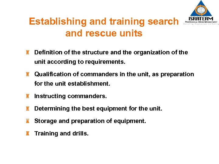 Establishing and training search and rescue units Definition of the structure and the organization
