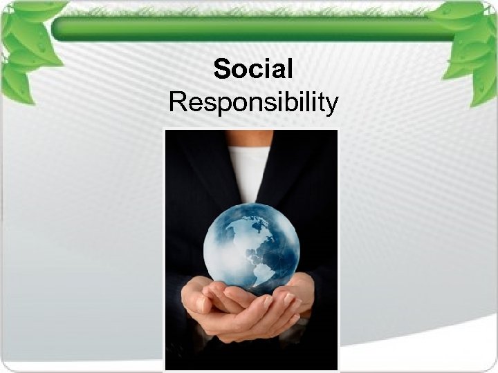 Social Responsibility 