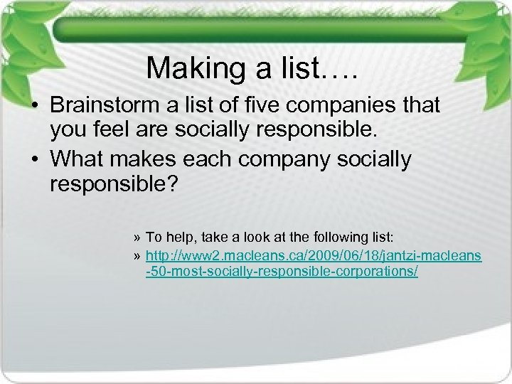Making a list…. • Brainstorm a list of five companies that you feel are