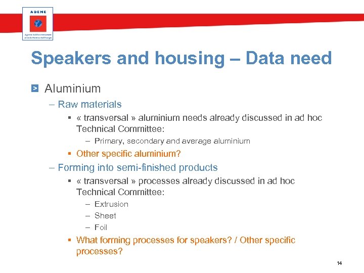 Speakers and housing – Data need Aluminium – Raw materials § « transversal »