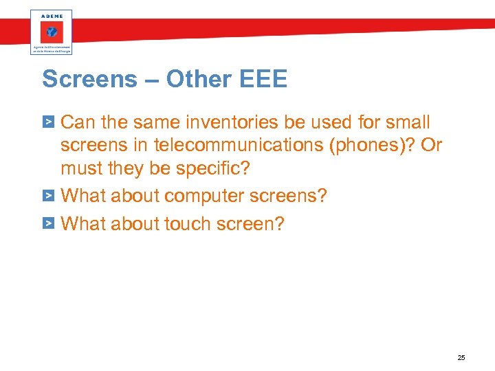 Screens – Other EEE Can the same inventories be used for small screens in