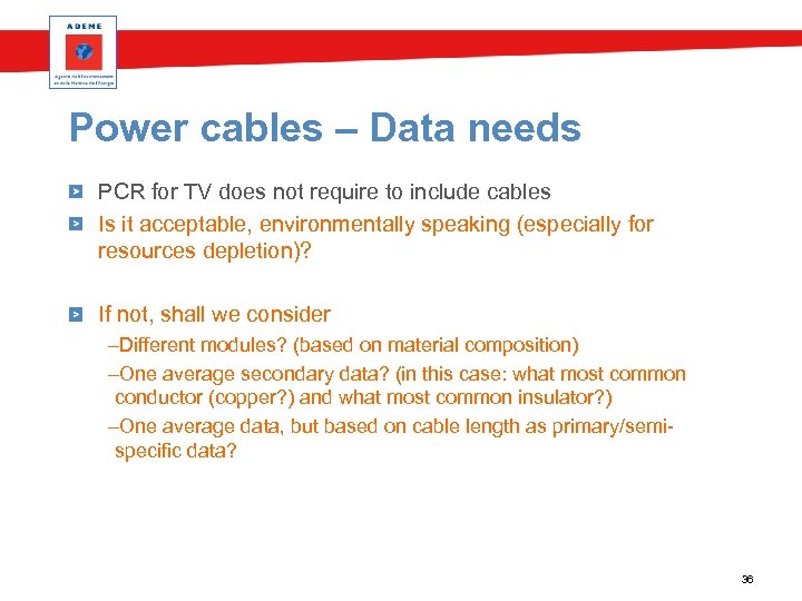 Power cables – Data needs PCR for TV does not require to include cables