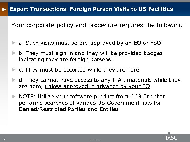 Export Transactions: Foreign Person Visits to US Facilities Your corporate policy and procedure requires