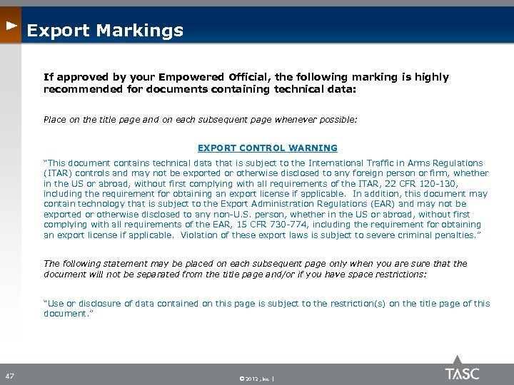 Export Markings If approved by your Empowered Official, the following marking is highly recommended