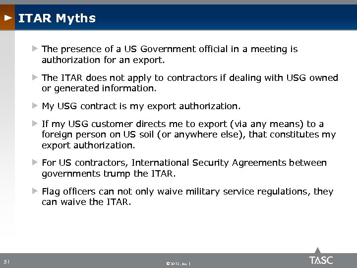 ITAR Myths The presence of a US Government official in a meeting is authorization