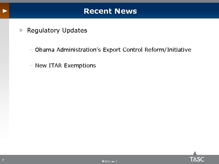 Recent News Regulatory Updates – Obama Administration’s Export Control Reform/Initiative – New ITAR Exemptions