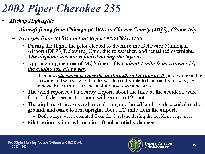 2002 Piper Cherokee 235 • Mishap Highlights – Aircraft flying from Chicago (KARR) to