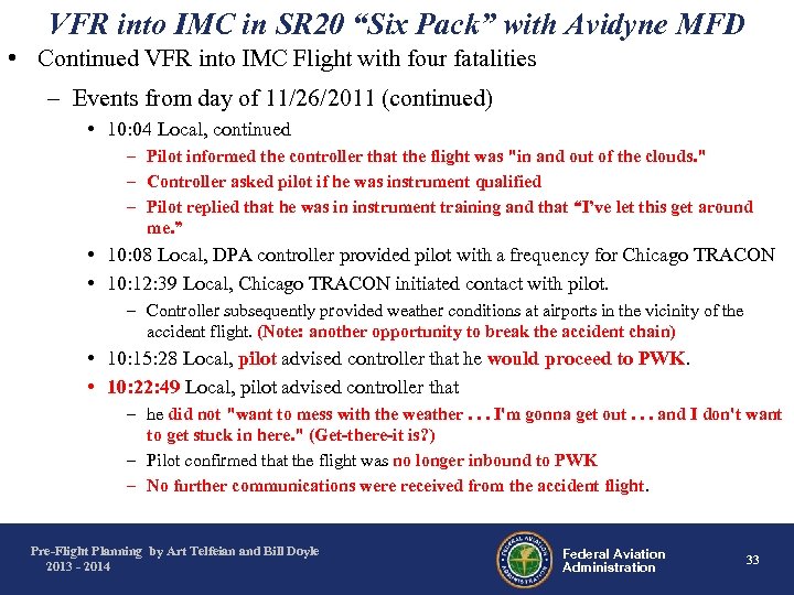 VFR into IMC in SR 20 “Six Pack” with Avidyne MFD • Continued VFR
