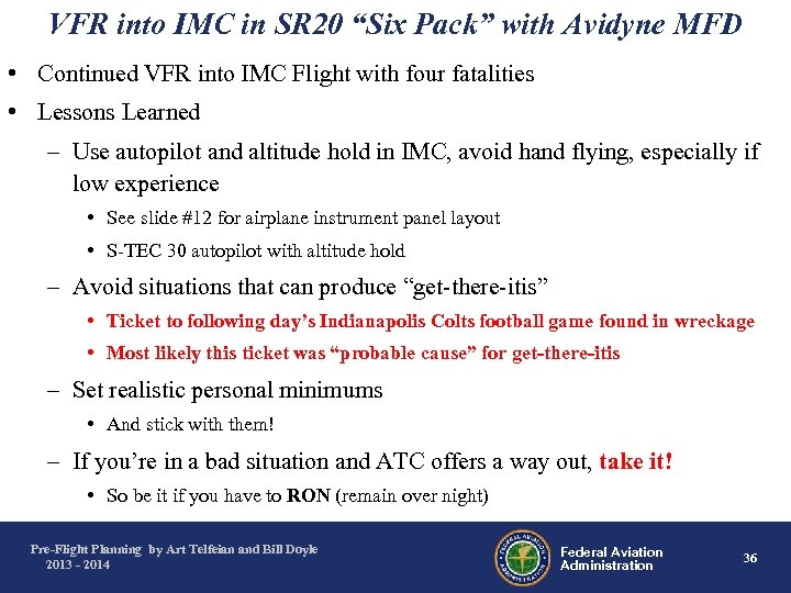 VFR into IMC in SR 20 “Six Pack” with Avidyne MFD • Continued VFR