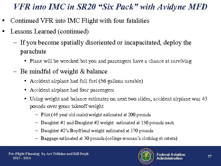 VFR into IMC in SR 20 “Six Pack” with Avidyne MFD • Continued VFR