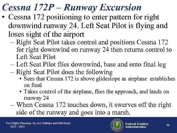 Cessna 172 P – Runway Excursion • Cessna 172 positioning to enter pattern for