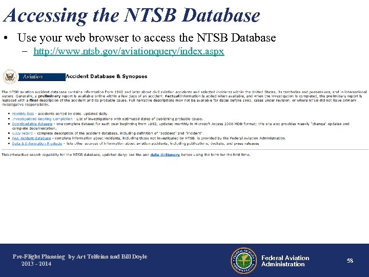 Accessing the NTSB Database • Use your web browser to access the NTSB Database