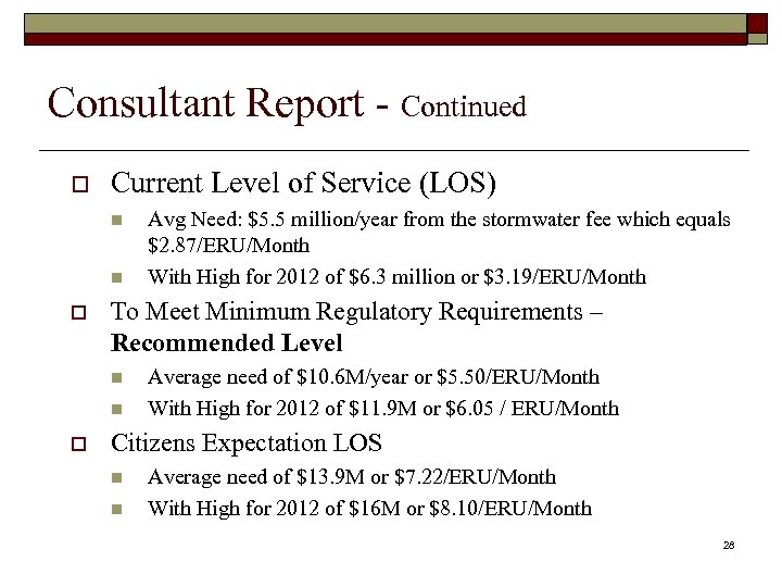 Consultant Report - Continued o Current Level of Service (LOS) n n o To