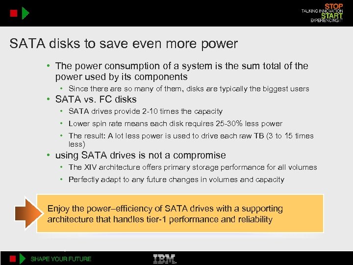 SATA disks to save even more power • The power consumption of a system
