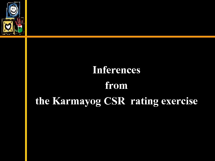 Inferences from the Karmayog CSR rating exercise 