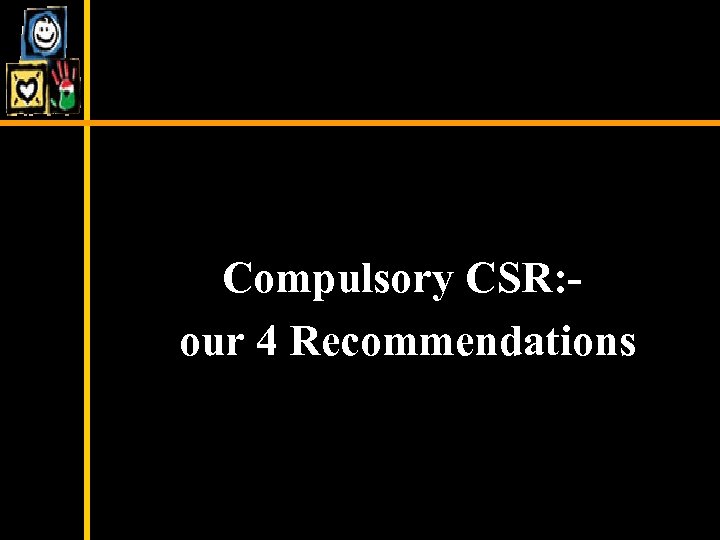  Compulsory CSR: our 4 Recommendations 