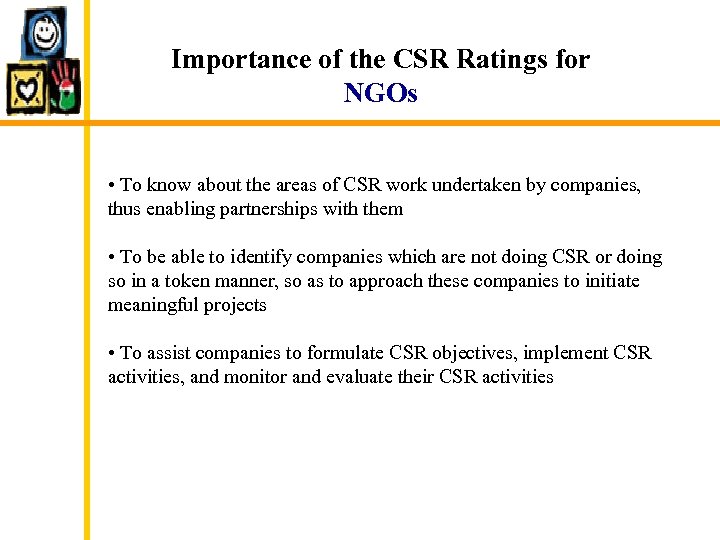 Importance of the CSR Ratings for NGOs • To know about the areas of