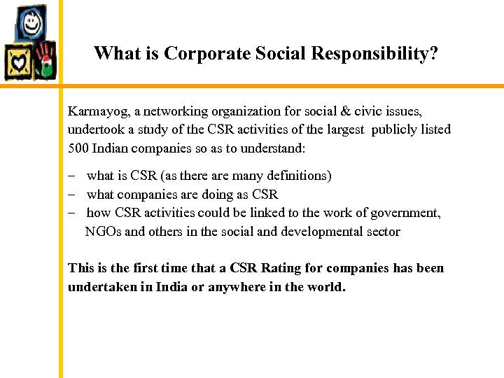 What is Corporate Social Responsibility? Karmayog, a networking organization for social & civic issues,