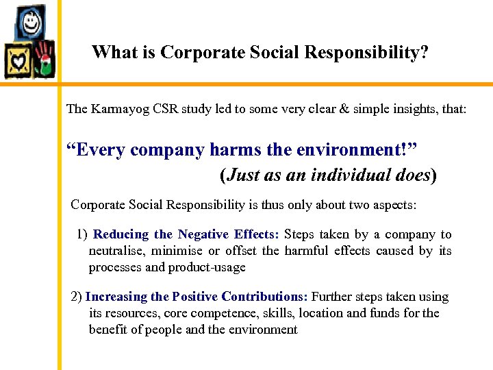 What is Corporate Social Responsibility? The Karmayog CSR study led to some very clear