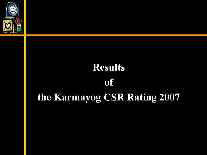 Results of the Karmayog CSR Rating 2007 