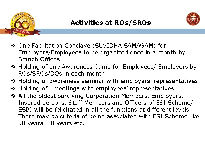 Activities at ROs/SROs v One Facilitation Conclave (SUVIDHA SAMAGAM) for Employers/Employees to be organized
