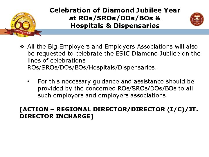 Celebration of Diamond Jubilee Year at ROs/SROs/DOs/BOs & Hospitals & Dispensaries v All the