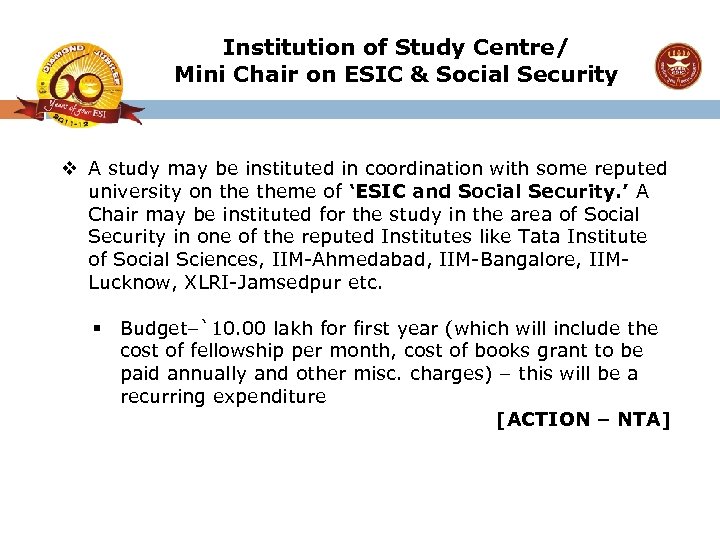 Institution of Study Centre/ Mini Chair on ESIC & Social Security v A study